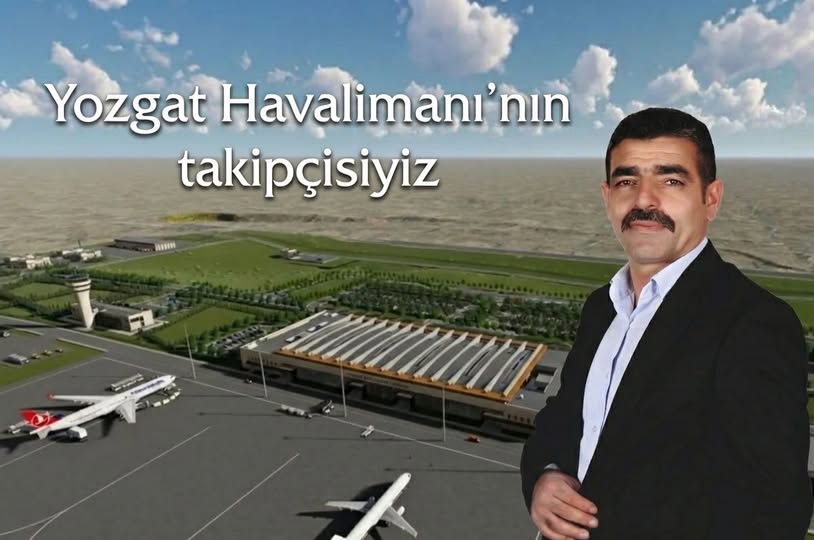 BBP’li Koçer: “Yozgat Havalimanı Şehrimizin Geleceğine Kanat Çırpacak”