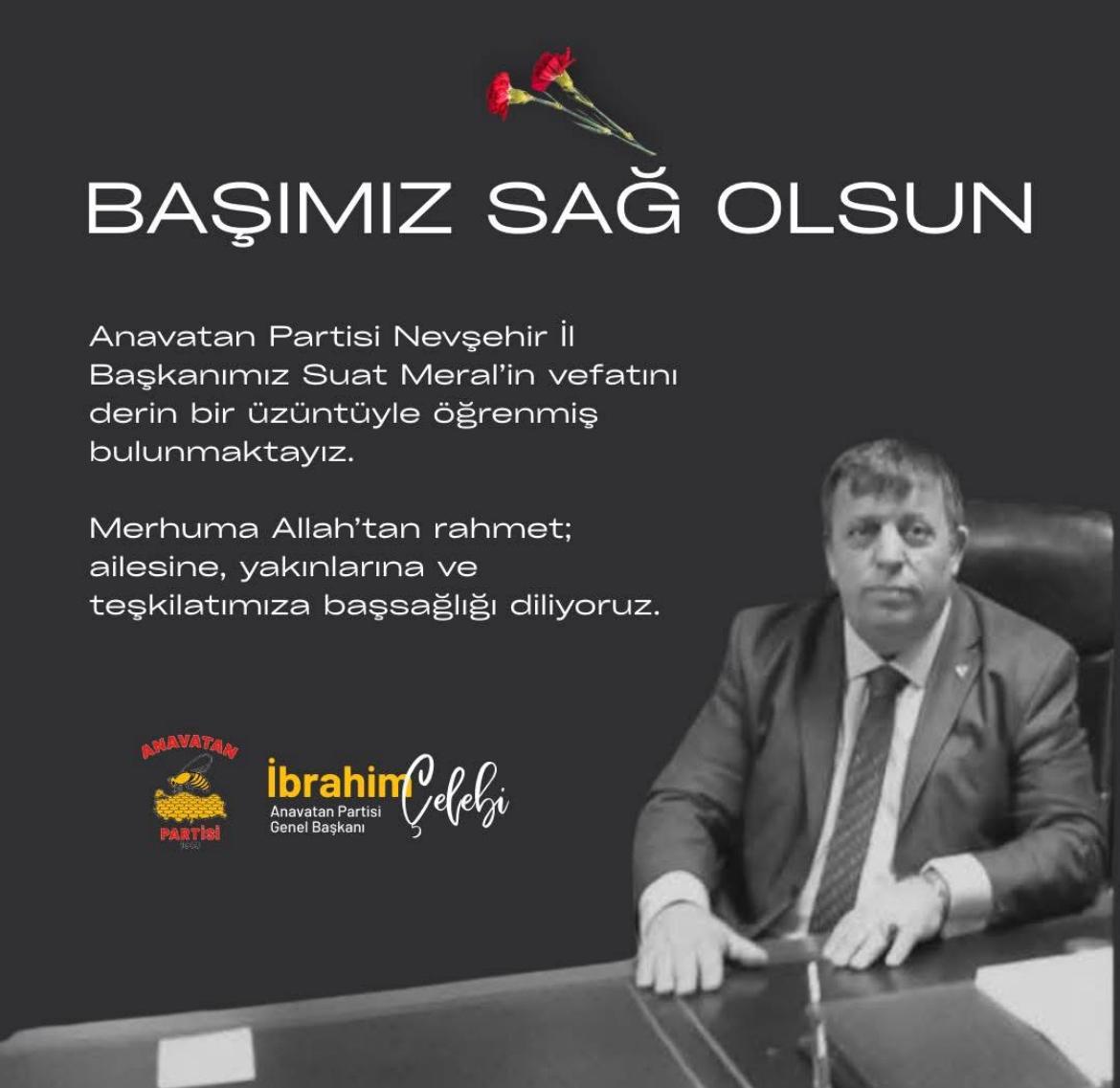 Anavatan Partisi Nevşehir İl Başkanı Suat Meral Hayatını Kaybetti